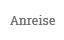 Anreise
