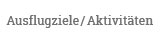 Ausflugsziele / Aktivitäten