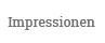 Impressionen